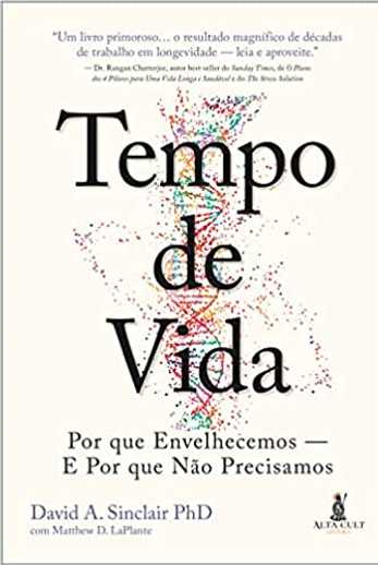 Tempo de vida: por que envelhecemos - e por que não precisamos