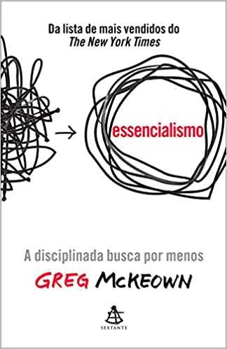Essencialismo: A disciplinada busca por menos