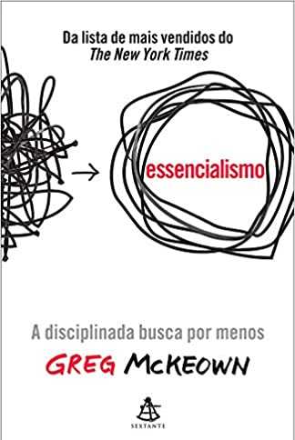 Essencialismo: A disciplinada busca por menos