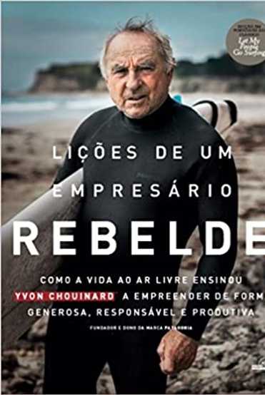 Lições de Um Empresário Rebelde 