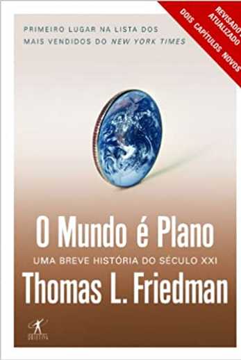 O Mundo É Plano- Uma Breve História Do Século XXI 